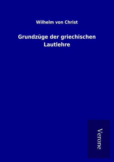 Grundzüge der griechischen Lautlehre