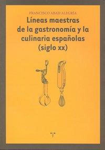 Líneas maestras de la gastronomía y culinaria españolas (siglo XX)