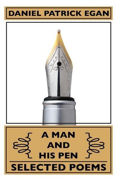 A Man and His Pen: Selected Poems