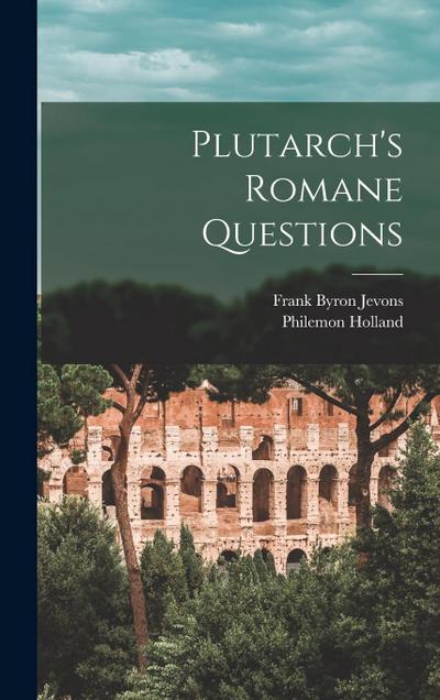 Plutarch’s Romane Questions