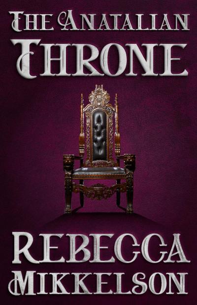 The Anatalian Throne (The Anatalian Series, #3)