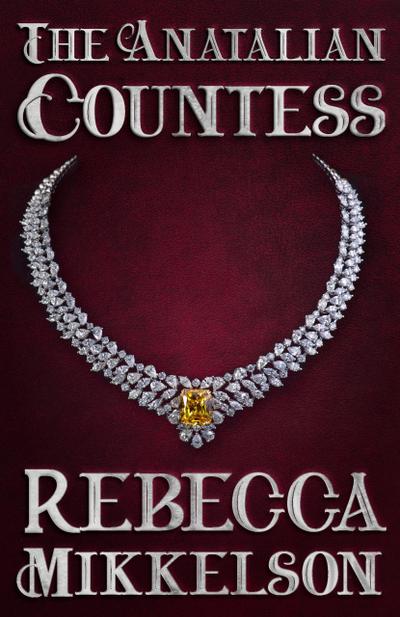 The Anatalian Countess (The Anatalian Series, #2)
