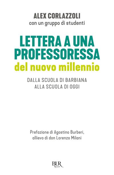 Lettera a una professoressa del nuovo millennio. Dalla scuola di Barbiana alla scuola di oggi