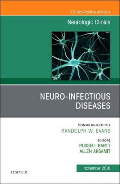 Neuro-Infectious Diseases, an Issue of Neurologic Clinics