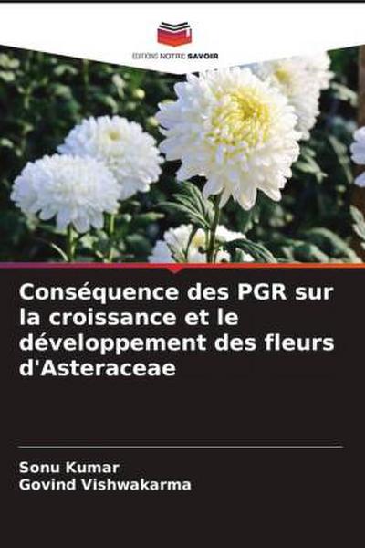 Conséquence des PGR sur la croissance et le développement des fleurs d’Asteraceae