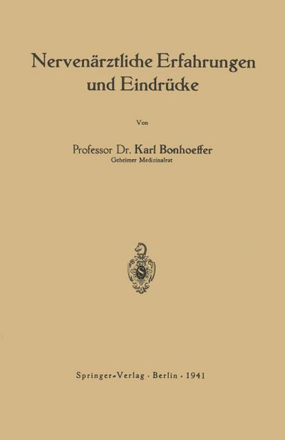 Nervenärztliche Erfahrungen und Eindrücke