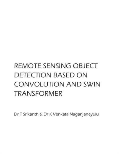 Remote Sensing Object Detection Based On Convolution And Swin Transformer