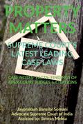 ’PROPERTY MATTERS’ SUPREME COURT’S LATEST LEADING CASE LAWS