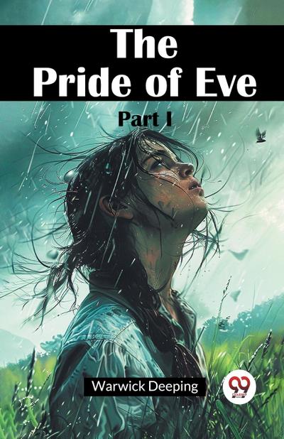 The Pride Of Eve Part I