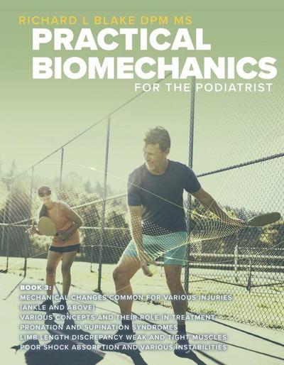 Practical Biomechanics for the Podiatrist