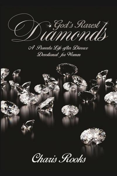 God’s Rarest Diamonds: A Proverbs Life after Divorce Devotional for Women
