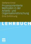 Prozessorientierte Methoden in der Arbeits- und Organisationsforschung