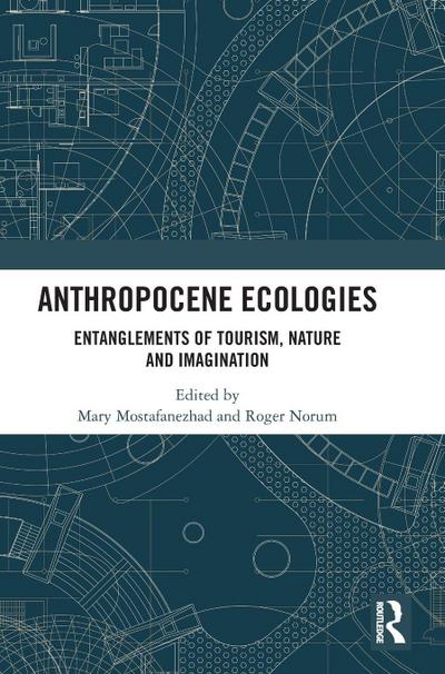 Anthropocene Ecologies