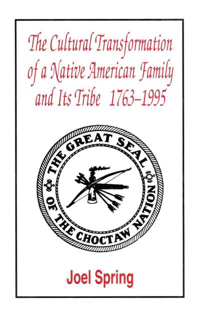 The Cultural Transformation of A Native American Family and Its Tribe 1763-1995