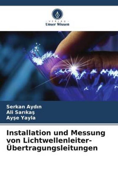 Installation und Messung von Lichtwellenleiter-Übertragungsleitungen