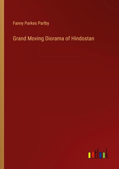 Grand Moving Diorama of Hindostan
