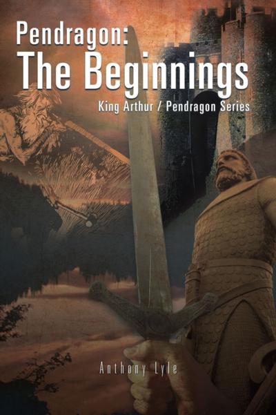 Pendragon:  the Beginnings