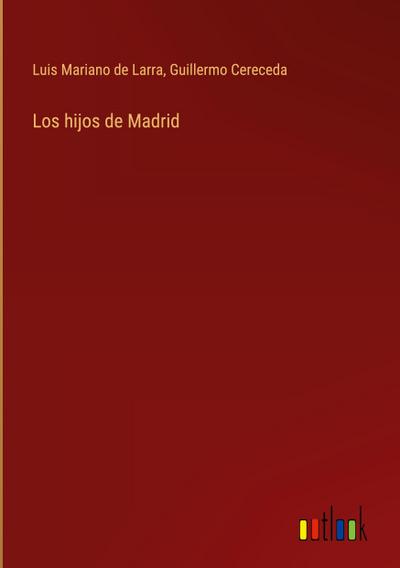 Los hijos de Madrid