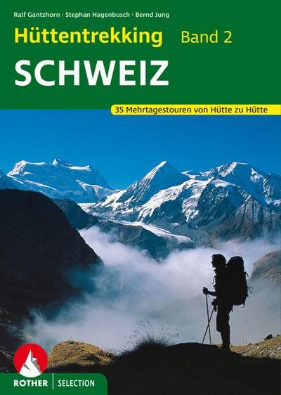 Hüttentrekking 2: Schweiz