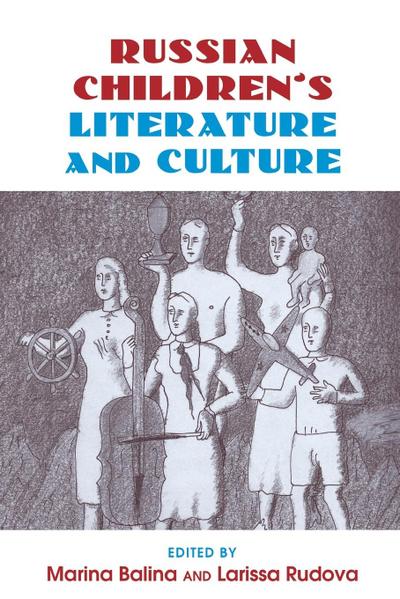 Russian Children’s Literature and Culture