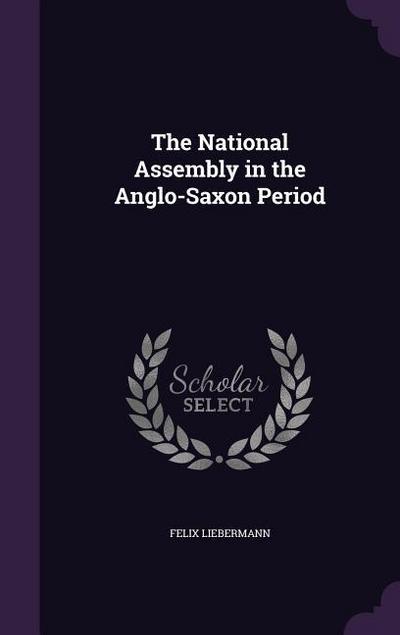 The National Assembly in the Anglo-Saxon Period