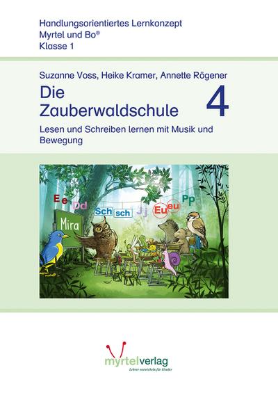 Die Zauberwaldschule 4: Lesen und Schreiben lernen mit Musik und Bewegung