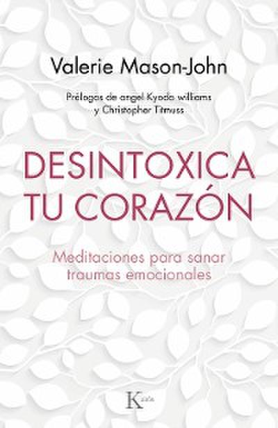 Desintoxica tu corazón