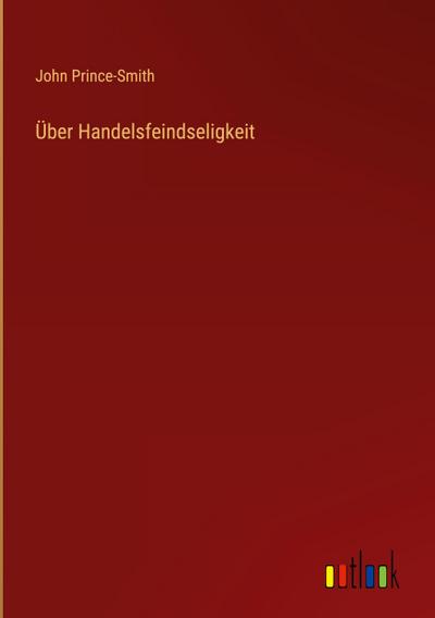 Über Handelsfeindseligkeit
