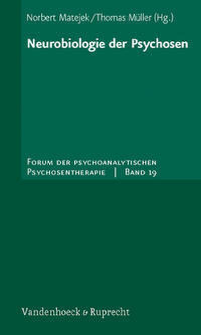 Neurobiologie der Psychosen