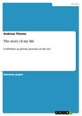 The story of my life - Andreas Thieme