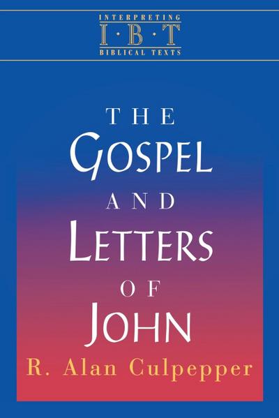 Interpreting Biblical Texts Series - The Gospel and Letters of John
