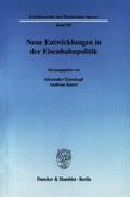 Neue Entwicklungen in der Eisenbahnpolitik. (Schriftenreihe der Hochschule Speyer)