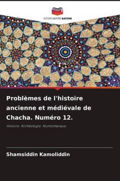 Problèmes de l’histoire ancienne et médiévale de Chacha. Numéro 12.