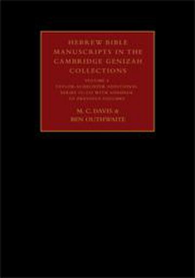 Hebrew Bible Manuscripts in the Cambridge Genizah Collections: Volume 4, Taylor-Schechter Additional Series 32-225, with Addenda to Previous Volumes