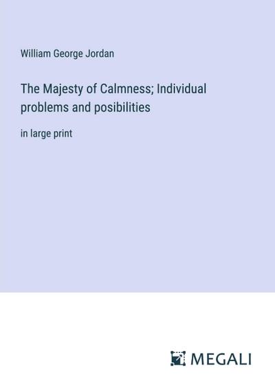 The Majesty of Calmness; Individual problems and posibilities