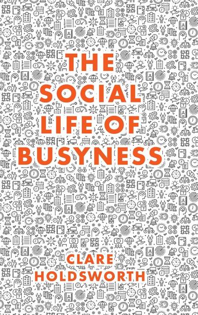 The Social Life of Busyness