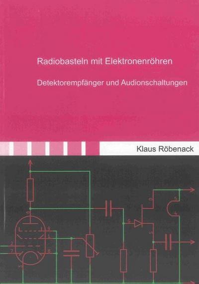 Radiobasteln mit Elektronenröhren