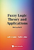 FUZZY LOGIC THEORY AND APPLICATIONS (PART I AND PART II)