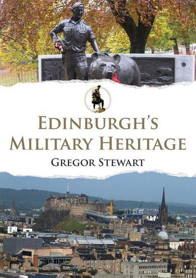 Edinburgh’s Military Heritage