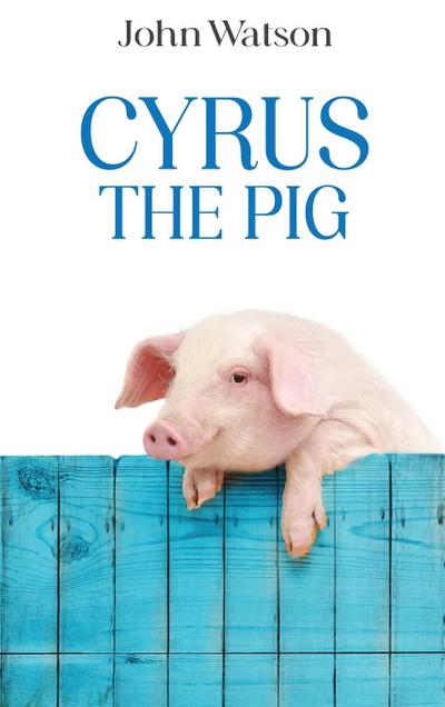 CYRUS THE PIG