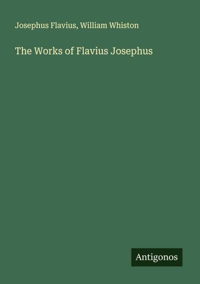 The Works of Flavius Josephus