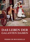 Das Leben der galanten Damen