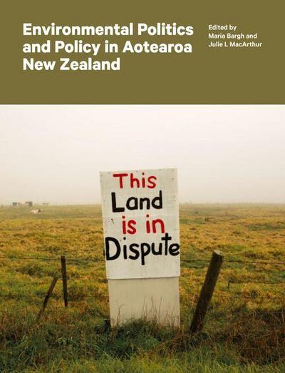 Environmental Politics and Policy in Aotearoa New Zealand