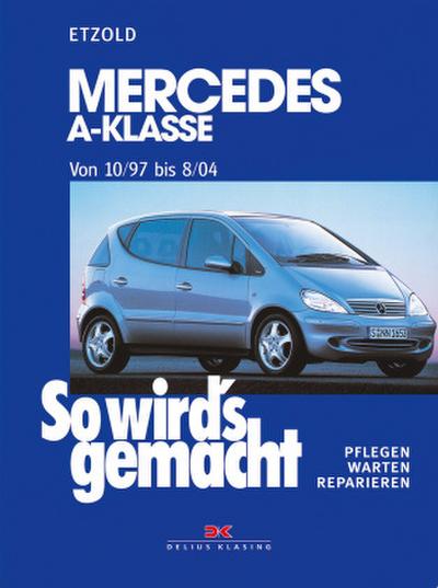 So wird’s gemacht. Mercedes A-Klasse ab 10/97