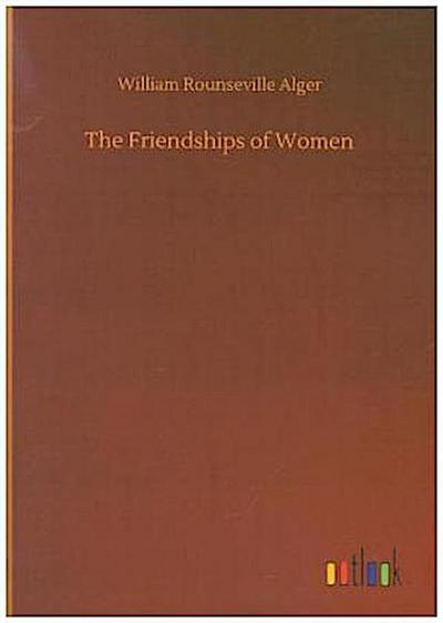 The Friendships of Women