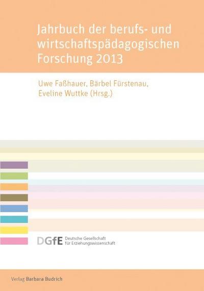 Jahrbuch der berufs- und wirtschaftspädagogischen Forschung 2013