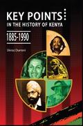 Durrani: Key Points in the History of Kenya,1885
