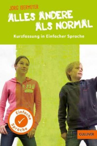 Kurzfassung in Einfacher Sprache.Alles andere als normal