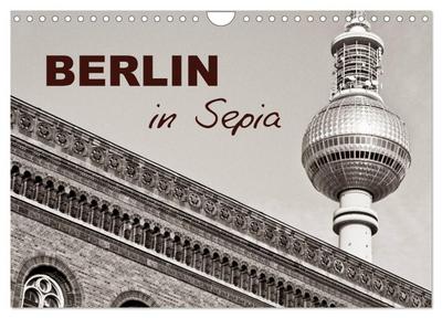 Berlin in Sepia (Wandkalender 2025 DIN A4 quer), CALVENDO Monatskalender