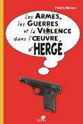 Les armes, les guerres et la violence dans l’oeuvre d’Herge